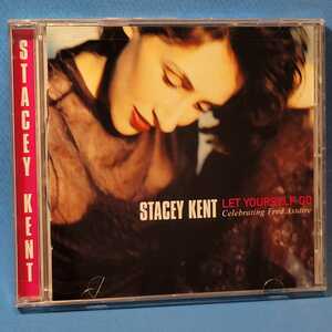 廃盤レア・入手困難★ ステイシー・ケント / レット・ユアセルフ・ゴー ★ Stacey Kent / LET YOURSELF GO CELEBRATING FRED ASTAIRE