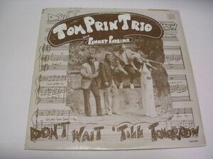 ●JAZZ LP●TOM PRIN TRIO WITH PENNEY PERKINS / DON'T WAIT 'TILL TOMORROW