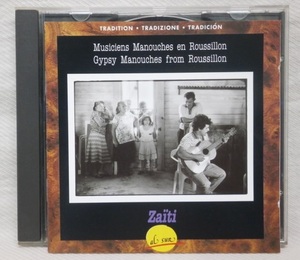 輸入盤★ZAITI★Musiciens Manouches En Roussillon - Gypsy Manouches From Roussillon★ジプシー,マヌーシュ,スウィングジャズ