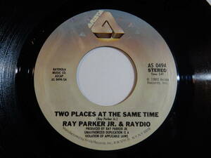 Ray Parker Jr. & Raydio Two Places At The Same Time Arista US AS 0494 200671 SOUL DISCO ソウル ディスコ レコード 7インチ 45