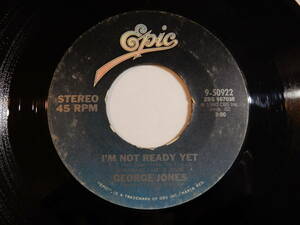 George Jones I'm Not Ready Yet / Garage Sale Today Epic US 9-50922 200689 FOLK COUNTRY フォーク カントリー レコード 7インチ 45