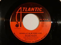 Wilson Pickett Call My Name, I'll Be There / Woman Let Me Be Down Home Atlantic US 45-2824 200745 SOUL ソウル レコード 7インチ 45_画像2