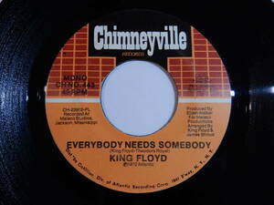 King Floyd Everybody Needs Somebody / Woman Don't Go Astray Chimneyville US 443 200777 SOUL ソウル レコード 7インチ 45