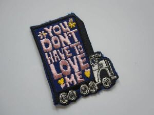 ビンテージ you don't have to LOVE ME 愛してるなんて言わなくていいわ トラック ワッペン/刺繍 自動車 古着 70s ヒッピー 70