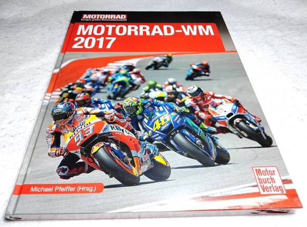 <洋書>MotoGP ロードレース世界選手権 2017年 写真資料集『MOTORRAD-WM 2017』