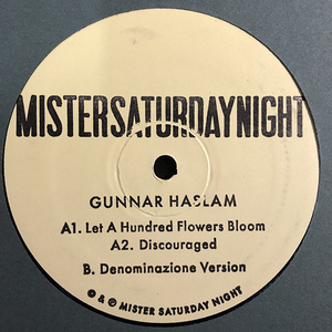 Gunnar Haslam / Let A Hundred Flowers Bloom [Mister Saturday Night Records MSNTEN001] 