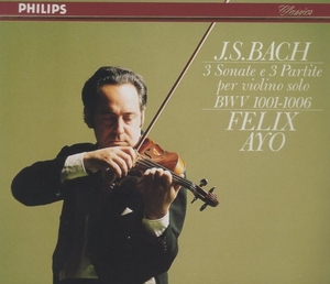 J.S.バッハ:無伴奏ヴァイオリン・ソナタとパルティータ(全曲) / フェリックス・アーヨ(vn) / 1974年-1975年 / 2CD / PHILIPS / PHCP-3505-6