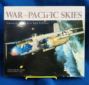 【画集・WWⅡ・ミリタリー】WAR in PACIFIC SKIES by Charlie and Ann Cooper【太平洋上の空戦】零式艦上戦闘機・F5F・一式陸攻・二式大艇