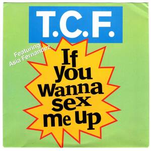 NJS.R & B ..RAP 45 試聴可 45★T.C.F. Feat. Asia Fernandez / If You Wanna Sex Me Up / 7インチ/ 