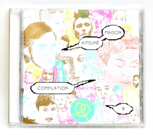 ☆★Kitsun Maison Compilation Vol.9★☆