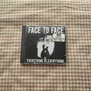 face to face☆everything　is everything☆フェイストゥフェイス 