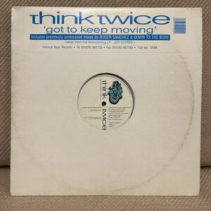 THINK TWICE - GOT KEEP ON MOVING UK盤12インチ