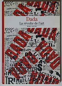 フランス語書籍 「ダダイズム~アートの反乱」「Dada~LA rvolte de l'art」著者:Marc Dachy　作品図版多数あり　