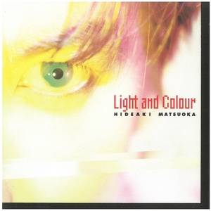 松岡英明 / Light and Colour ディスクに傷有り CD