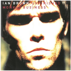  Ian * Brown (IAN BROWN) / UNFINISHED MONKEY BUSINESS диск . царапина есть CD