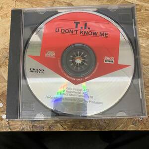 ● HIPHOP,R&B T.I. - U DON'T KNOW ME INST,シングル,PROMO盤! CD 中古品