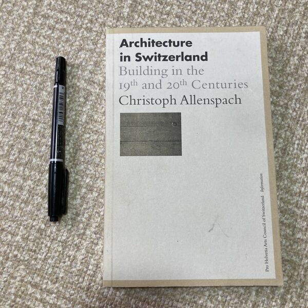 Christoph Allenspach Architecture in Switzerland クリストフ・アレンスパッハ スイスの建築：19世紀と20世紀の建築