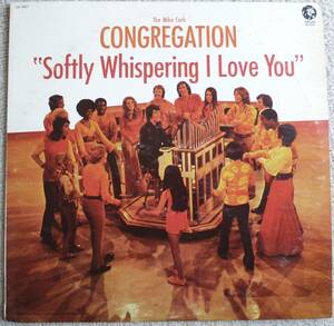 The Mike Curb Congregation『Softly Whispering I Love You』LP