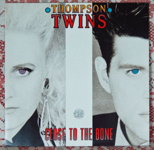 TOMPSON TWINS/CLOSE TO THE BONE 見本盤です