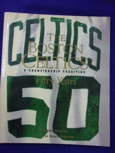 5028 foreign book *THE BOSTON CELTICS Boston * cell tiksFifty Years George Sullivan