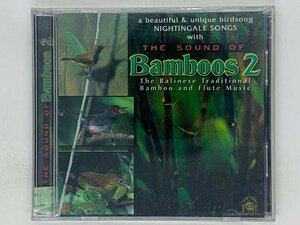 即決CD THE SOUNDS OF Bamboos 2 / a beautiful & unique birdsong NIGHTNGALE SONGS 東南アジア盤 X23