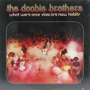 米国 シュリンク付LP☆THE DOOBIE BROTHERS What Were Once Vices Are Now Habits（US W.B. W 2750）ドゥービー・ブラザーズ ビル・ペイン