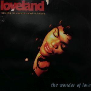 12inchレコード　LOVELAND / THE WONDER OF LOVE feat. THE VOICE OF RACHEL McFARLANE
