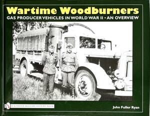 ■ 洋書 Wartime Woodburners: Gas Producer Vehicles in World War II ドイツ軍 木炭ガス軍用車 写真集