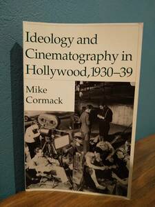 〈洋書〉Ideology and Cinematography in Hollywood ,1930-1939 ハリウッドのイデオロギーと映画 ◎バスカヴィル家の犬 新婚道中記 ほか