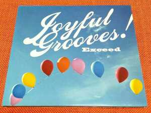 Joyful Grooves! ~ Exceed