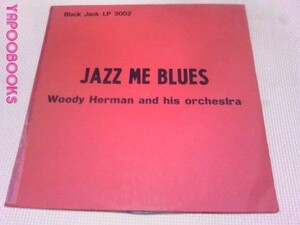 独LP　WOODY HERMAN AND HIS ORCHESTRA　jazz me blues1937-44