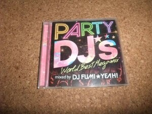 [CD][送料無料] PARTY DJ’s World Best Megamix　mixed　by　DJ　FUMI★YEAH！