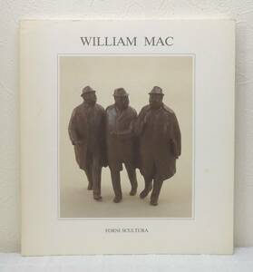 ア■ ウィリアム・マクエルチュラン洋書図録 WILLIAM MAC (WILLIAM McELCHERAN) RICCARDO BARLETTA FORNI SCULPTURA