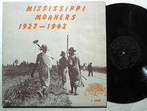 Mississippi Moaners 1927 - 1942　US LP Yazzoo Original Black Label Rare 60' Issue_画像1