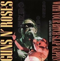 GUNS N' ROSES / WITH YOUR BITCH SLAP RAPPIN' 2007_画像1