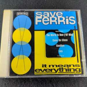 38-11【輸入】It Means Everything SAVE FERRIS セイヴ・フェリス