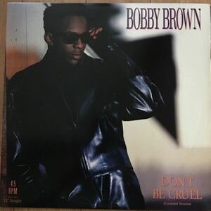 12’ Bobby Brown-Don’t be cruel