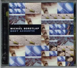 ミケル・ボルストラップ★MICHIEL BORSTLAP★BODY ACOUSTIC～Acoustic Interpretations of WEATHER REPORT/ウェザー・リポート