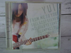 CD　 YUI　FROM ME TO YOU　★YUI待望のファーストアルバム「feel my soul」「Tomorrow's way」「LIFE」他　全13曲 　C4111