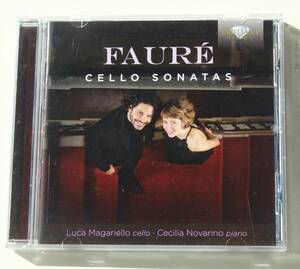 フォーレ『Faure: Cello Sonatas』Luca Magariello & Cecilia Novarino 2020年作品 チェロ・ソナタ