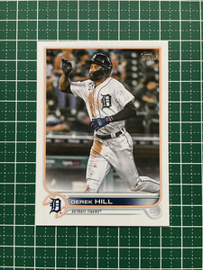 ★TOPPS MLB 2022 UPDATE #US72 DEREK HILL［DETROIT TIGERS］ベースカード「BASE」★