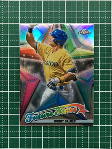 ★MLB 2022 TOPPS CHROME #FS-10 BOBBY DALBEC［BOSTON RED SOX］インサートカード「FUTURE STARS」★