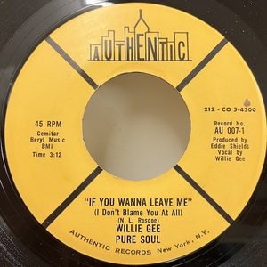 ★即決 Willie Gee / If You Wanna Leave Me s23712 米オリジナル45/7、cw- You Left Me Standing ウィリー・ジー ノーザン・ソウル