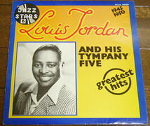 Louis Jordan And His Tympany Five - Greatest Hits 1945-1950 - LP / Caldonia Boogie,Beware,Choo Choo Boogie,School Days,MCA Records_画像1