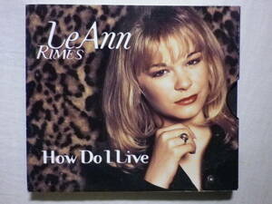 『LeAnn Rimes/How Do I Live(1997)』(特殊ケース仕様,CURB RECORDS D2-73022,USA盤,2track,カントリー,Extended)