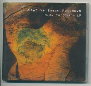 Clutter vs Susan Matthews / Slow Corrosion EP / mini CDR *限定80枚