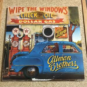 THE ALLMAN BROTHERS BAND / WIPE THE WINDOWS CHECK THE TIRES CHECK THE OIL a DOLLAR GAS / レコード 2LP