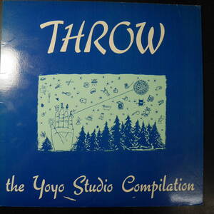 Various Throw - The Yoyo Studio Compilation レーベル:Yoyo Recordings YOYO LP-01