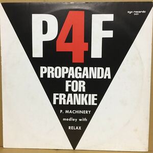 12' ドイツ盤　PROPAGANDA FOR FRANKIE / P. MACHINERY MEDLEY WITH RELAX