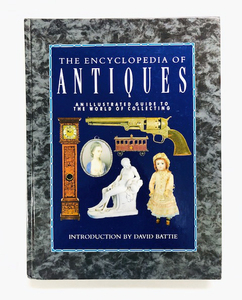 アンティーク百科事典『Encyclopedia of Antiques: An Illustrated Guide to the World of Collectin』